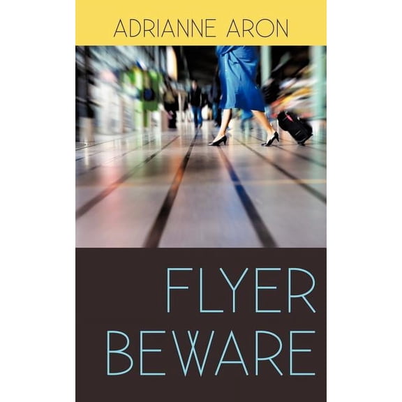 Flyer Beware, (Paperback)