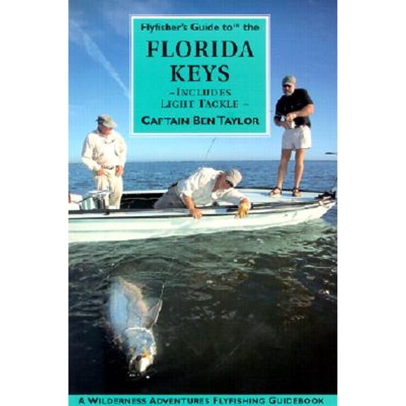 Pre-Owned Flyfisher's Guide to the Florida Keys (Wilderness Adventures Flyfishing Guidebook) (Paperback) 1885106742 9781885106742