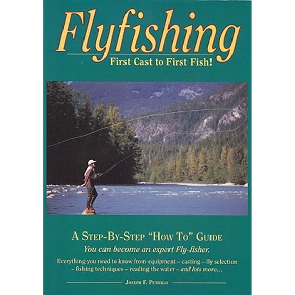 Pre-Owned Flyfishing: First Cast to First Fish (Paperback) 0960589090 9780960589098