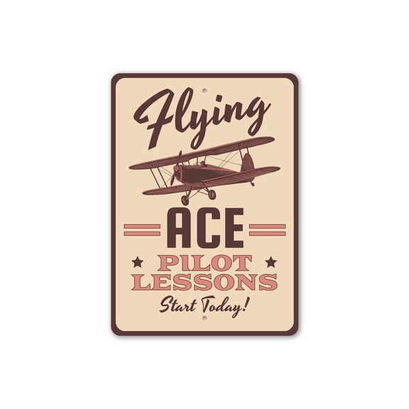 Flying Ace Pilot Lessons Start Today Aluminum Metal Decor Sign - 4x18 inches