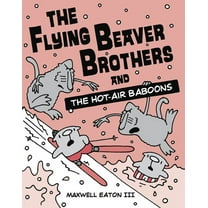 Flying Beaver Brothers The Flying Beaver Brothers and the Hot Air Baboons, Book 05, (Paperback)