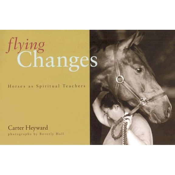 Pre-Owned Flying Changes: Horses As Spiritual Teachers (Paperback) 0829816054 9780829816051