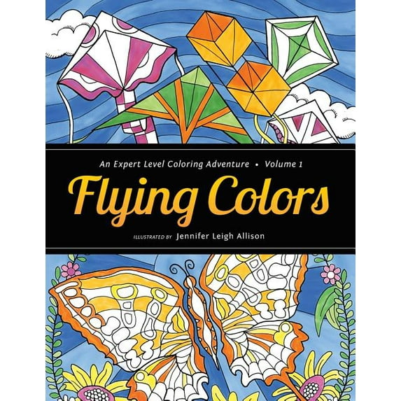 Flying Colors Flying Colors: An Expert Level Coloring Adventure, Book 1, (Paperback)