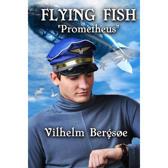 Flying Fish "Prometheus": A Fantasy of the Future (Paperback) by Dwight R Decker, Vilhelm Bergse