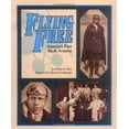thumbnail image 1 of Pre-Owned Flying Free: America's First Black Aviators (Paperback) 0822597276 9780663592821, 1 of 1