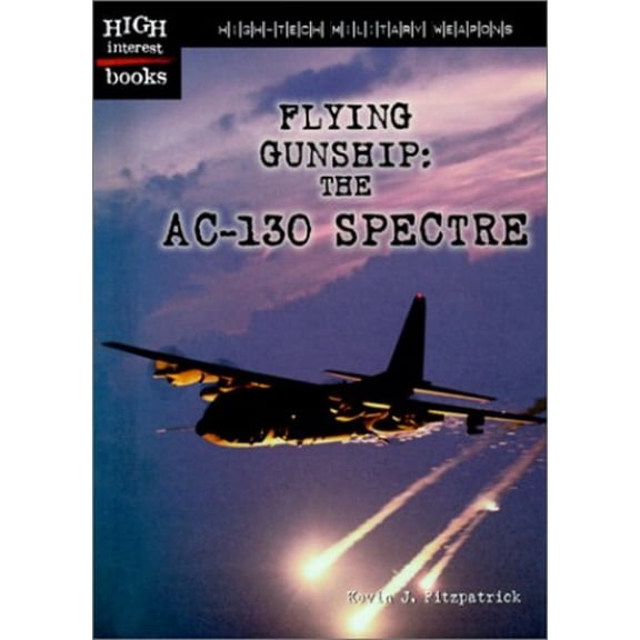 Pre-Owned Flying Gunship : The AC-130 Spectre (Hardcover) 9780516233390