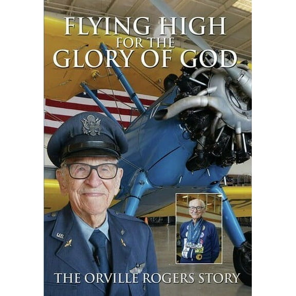 Flying High For The Glory of God: The Orville Rogers Story (DVD), Vision Video, Documentary