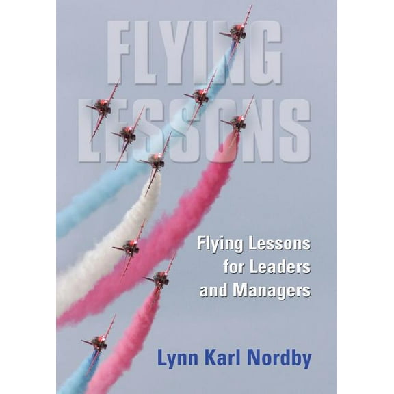 Flying Lessons for Leaders and Managers (Paperback)