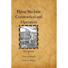 Flying Machine Construction and Operation