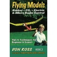 thumbnail image 1 of Pre-Owned Flying Models: Rubber, CO2, Electric & Micro Radio Control: Tips & Techinques for Beginner & Expert (Paperback) 0938716549 9780938716549, 1 of 1