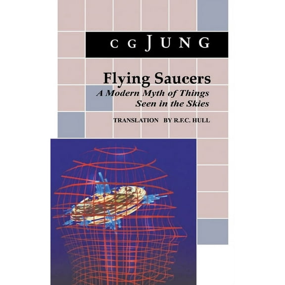 Flying Saucers: A Modern Myth of Things Seen in the Sky. (from Vols. 10 and 18, Collected Works), (Paperback)