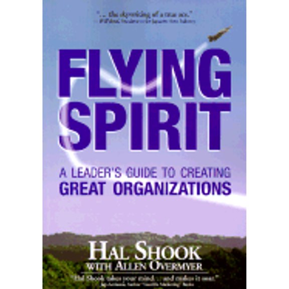 Pre-Owned Flying Spirit: A Leader's Guide to Creating Great Organizations (Paperback) 0966608518 9780966608519