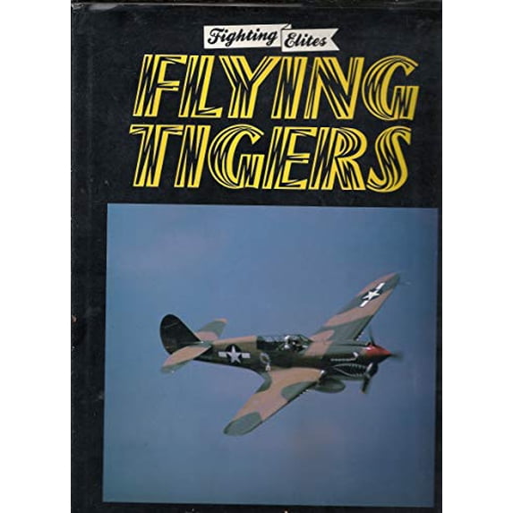 Pre-Owned Flying Tigers (Hardcover) 0831726725 9780831726720