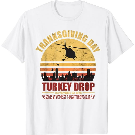 Flying Turkeys Thanksgiving Turkey Drop As God Is My Witness T-Shirt