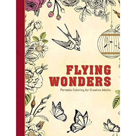 Pre-Owned Flying Wonders: Portable Coloring for Creative Adults (Adult Coloring Books), 9781510705647, 1510705643, Hardcover, Clr Csm edition