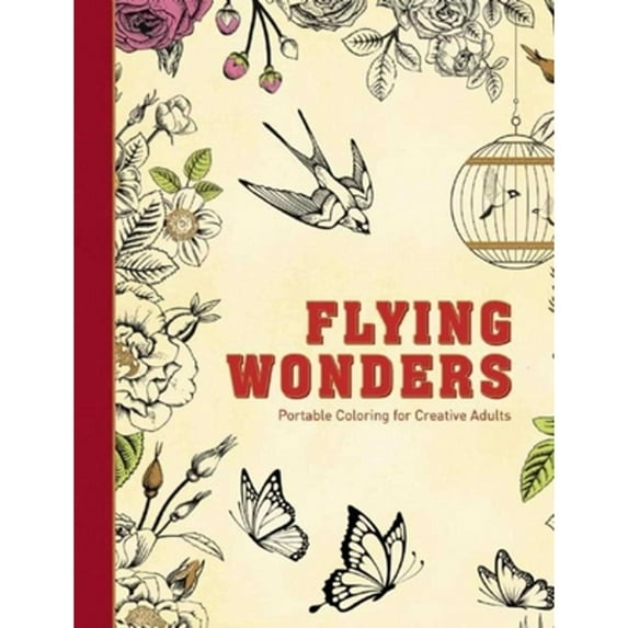 Pre-Owned Flying Wonders: Portable Coloring for Creative Adults (Adult Coloring Books), 9781510705647, 1510705643, Hardcover, Clr Csm edition