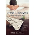 thumbnail image 1 of Pre-Owned Flying Your Business: Leadership Lessons from the Cockpit Paperback, 1 of 1