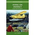 thumbnail image 1 of Flying on Instinct : Canada's Bush Pilot Pioneers, 1 of 1