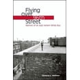 thumbnail image 1 of Flying over 96th Street : Memoir of an East Harlem White Boy (Hardcover), 1 of 1