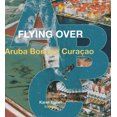 thumbnail image 1 of Flying over ABC : (Aruba, Bonaire, Curacao) (Hardcover), 1 of 1