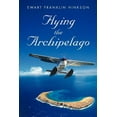 thumbnail image 1 of Flying the Archipelago, 1 of 1