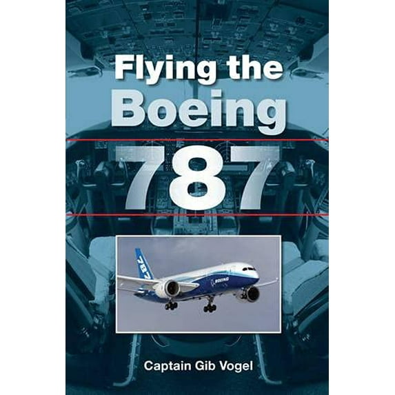 Pre-Owned Flying the Boeing 787 (Paperback) 1847975488 9781847975485