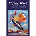 thumbnail image 1 of Flying with El Condor Paperback 1621377768 9781621377764 Carolyn Evans Campbell, 1 of 1