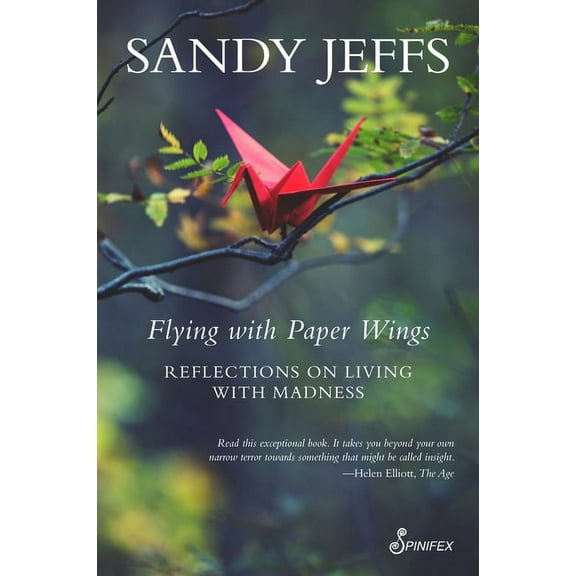 Flying with Paper Wings : Reflections on Living with Madness (Paperback)