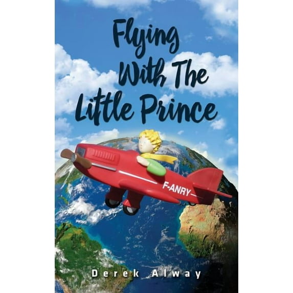 Flying with the Little Prince, (Hardcover)