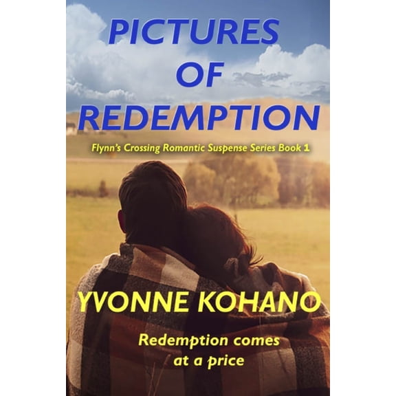 Flynn's Crossing Pictures of Redemption: Flynn's Crossing Romantic Suspense Series Book 1, Book 1, (Paperback)