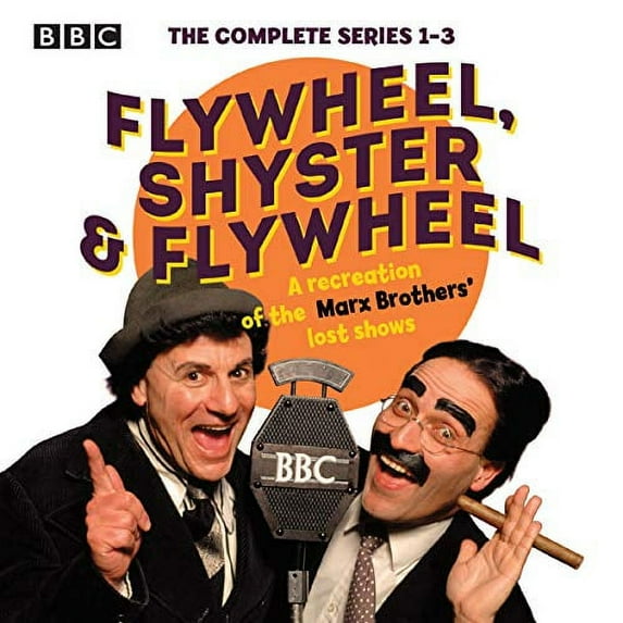 Flywheel, Shyster and Flywheel: The Complete Series 1-3 : A Recreation of the Marx Brothers’ Lost Shows (CD-Audio)