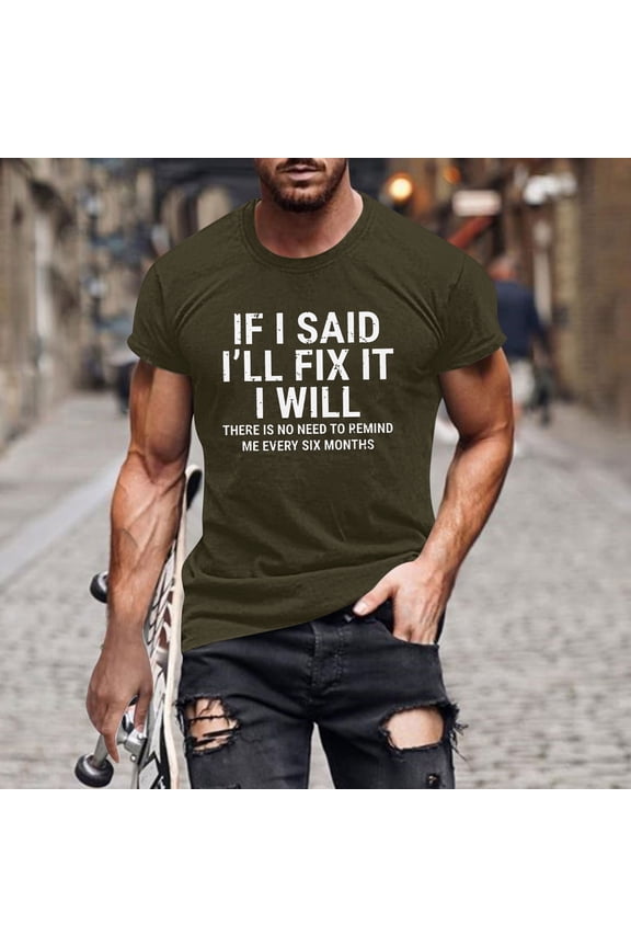 Mens Army Green Funny Sarcastic T-Shirt Gift for Dad Husband Him I'll Fix It Novelty Saying Polyester Spandex Short Sleeve Crewneck Tee S-5XL,Size L
