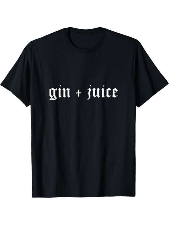 Fo' Shizzle Gin + Juice Funny Sarcastic Novelty Gangster Rap T-Shirt