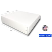 FoamTouch Upholstery Foam Cushion High Density 5 Height x 18 Width x 18 Length