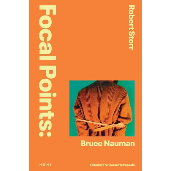 Focal Points: Bruce Nauman, (Hardcover)