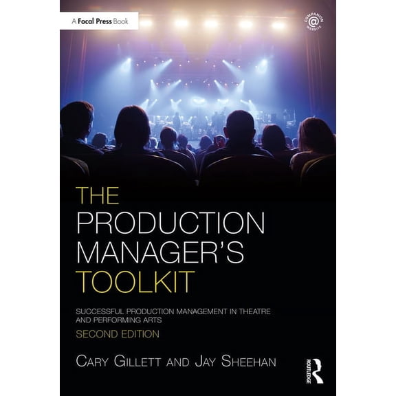 Focal Press Toolkit The Production Manager's Toolkit: Successful Production Management in Theatre and Performing Arts, (Paperback)