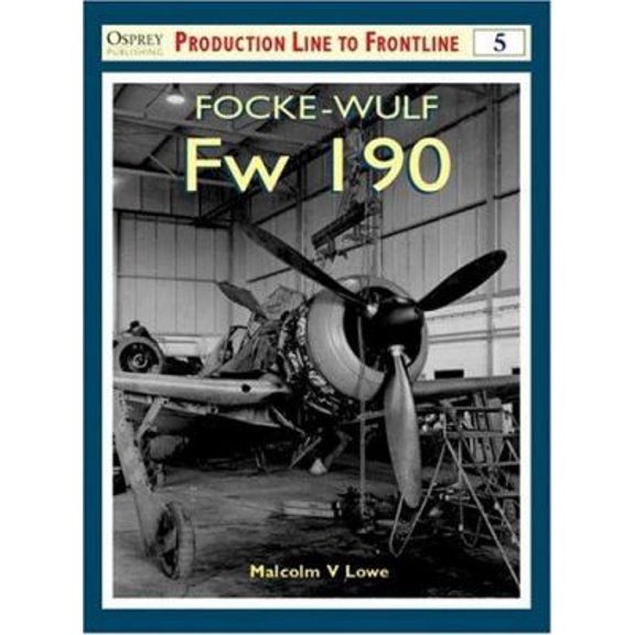 Pre-Owned Focke-Wulf Fw 190 (Osprey Production Line to Frontline 5) (Paperback) 1841764388 9781841764382