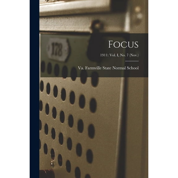 Focus; 1911: Vol. I, No. 7 (Nov.), (Paperback)