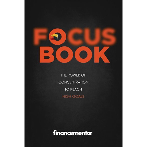 Focus Book : The Power of Concentration to Reach High Goals (Paperback)