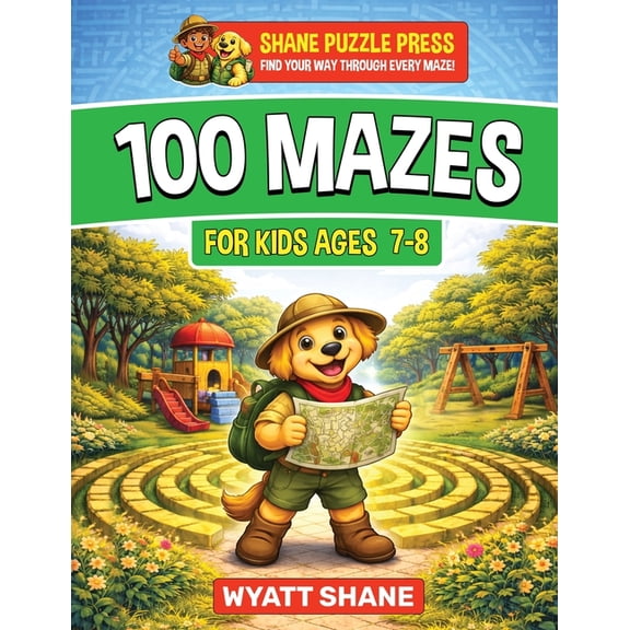 The Focus Builders Maze 100 Mazes for kids 7-8: A Screen-Free Maze Activity Book That Builds Focus, Confidence, and Problem-Solving Skills, Book 1, (Paperback)