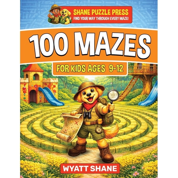 The Focus Builders Maze 100 Mazes for kids 9-12: A Screen-Free Maze Activity Book That Builds Focus, Confidence, and Problem-Solving Skills, Book 1, (Paperback)