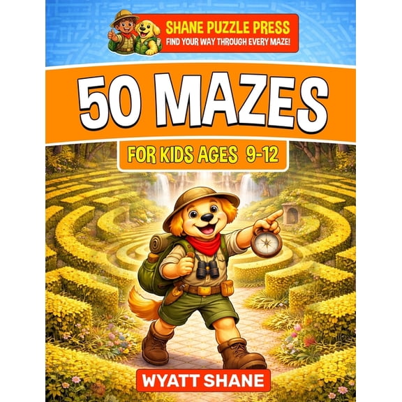 The Focus Builders Maze 50 Mazes for kids 9-12: A Screen-Free Maze Activity Book That Builds Focus, Confidence, and Problem-Solving Skills, Book 1, (Paperback)