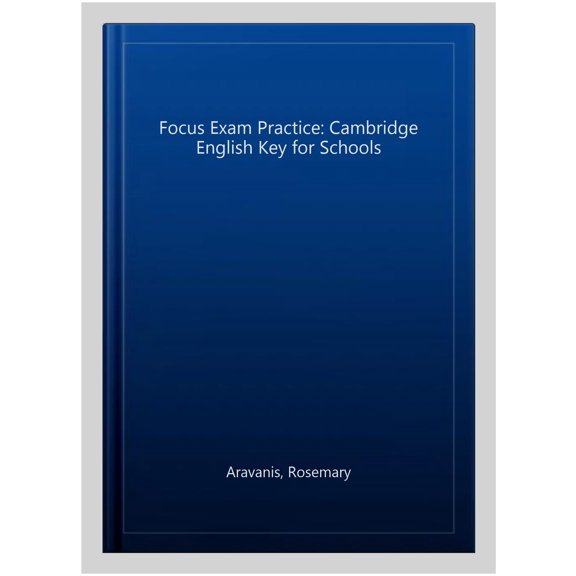 Focus Exam Practice: Cambridge English Key For Schools