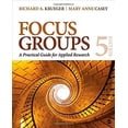 thumbnail image 1 of Pre-Owned Focus Groups: A Practical Guide for Applied Research (Unknown) 1483365247 9781483365244, 1 of 1