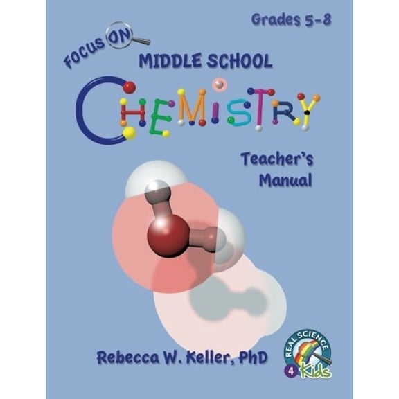Pre-Owned Focus On Middle School Chemistry Teacher's Manual (Paperback) 1936114615 9781936114610