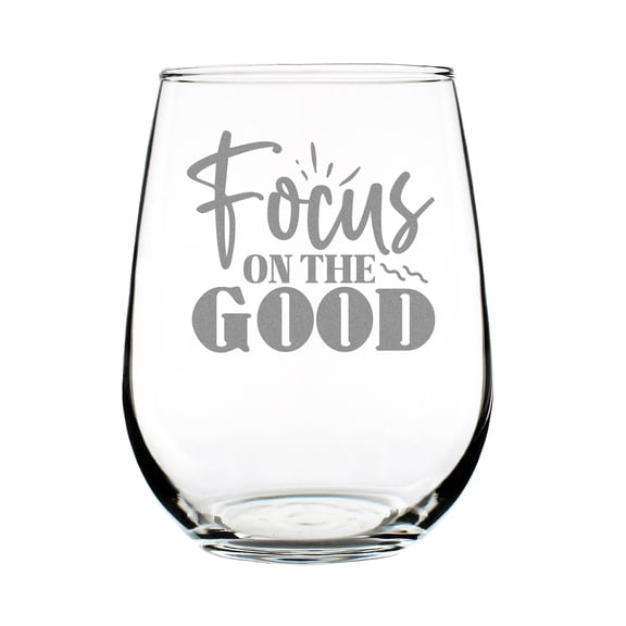 Focus On The Good Hand Engraved Stemless Wine Glass, Uplifting Etched 17oz Inspirational Lover