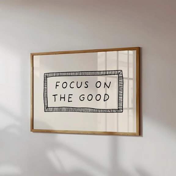 Focus On The Good Poster Motivational Handwritten Quote, Horizontal Unframed Paper Print