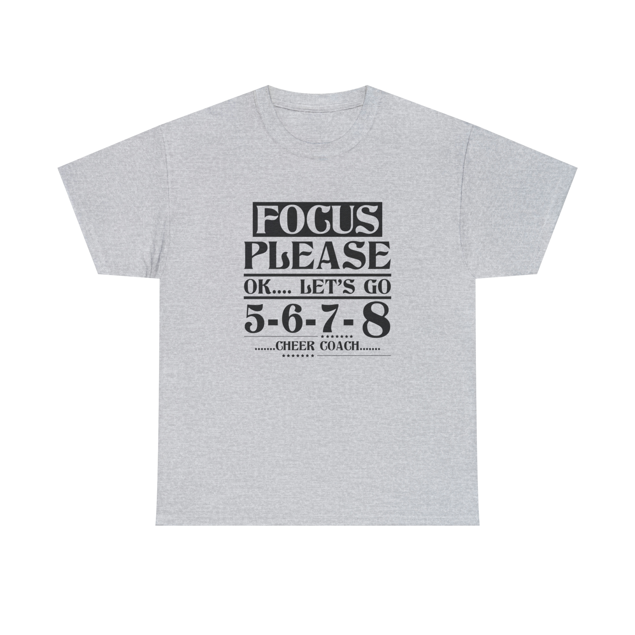 Focus Please OK Let's Go 5 6 7 8 Cheer Coach Shirt, Christmas Gift -ID: 750