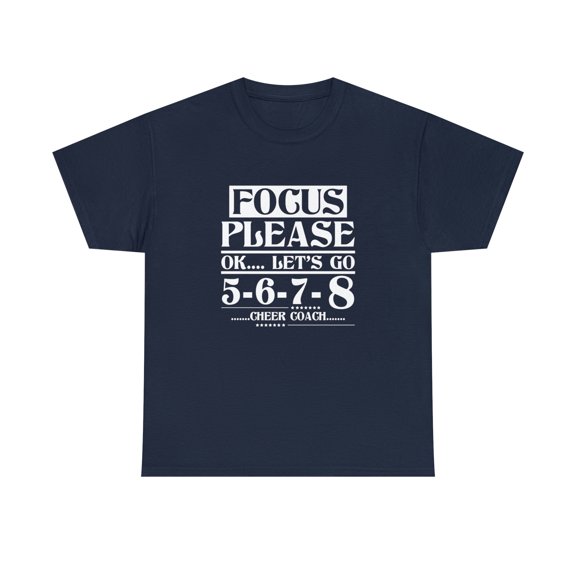 Focus Please OK Let's Go 5 6 7 8 Cheer Coach Shirt, Christmas Gift -ID: 750