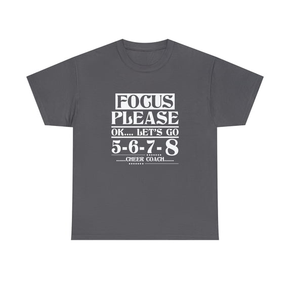 Focus Please OK Let's Go 5 6 7 8 Cheer Coach Shirt, Christmas Gift -ID: 750